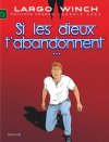Si les dieux t'abandonnent… : un nouveau souffle pour Largo Winch