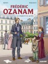 Frédéric Ozanam, la charité en actes : l'épopée discrète d'un révolutionnaire chrétien 