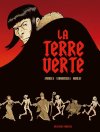 La Terre verte, l'album-événement de Alain Ayroles et Hervé Tanquerelle