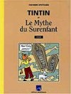 Tintin et le mythe du surenfant - Apostolidès - Casterman