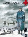 L'Ambulance 13 - T1 : Croix de sang - Par Cothias, Ordas et Mounier - Editions Bamboo