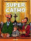 Super catho - Cestac et Pétillon - Dargaud