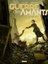 La Guerre des amants, tomes 1, 2 et 3 - Par Jack Manini & Olivier Mangin - Glénat