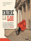 Faire la Loi – Par Hélène Bekmezian, Patrick Roger et Aurel – Glénat 