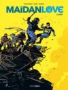 MaïdanLove par Ducoudray et Alliel - Editions Bamboo