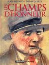 Les Champs d'Honneur - par Deprez et Rouaud - Casterman