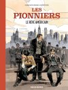 Les Pionniers T. 2 - Par Maric, Dorison et Hostache - Editions Rue de Sèvres