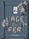 L'Âge du fer – Par Gébé – L'Association