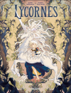 Lycornes - Par Aurélie Wellenstein & Beatrice Penco Sechi - Éd. Drakoo