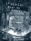 La Glace part en morceaux, ou comment ramasser ces derniers