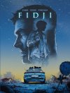 Fidji – Par Cano, Goux et Pinchuk - Éd. Delcourt