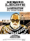 Sergio Leone, la Révolution du western – Par Amazing Améziane – Ed. du Rocher