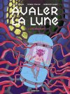 Avaler la Lune : une dystopie pour sauver ou condamner la Terre
