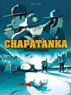 Chapatanka, Une petite ville sans histoire - Par Joret & B-Gnet - Ed. Fluide Glacial