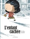 L'Enfant cachée - Par Marc Lizano, Loïc Dauvillier & Greg Salsedo - Le Lombard