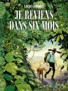Je reviens dans six mois : Raymond Maufrais, un aventurier français mis en lumière par Lucas Landais