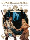 A L'Ombre des Lumières, les délicieuses (més)aventures du vil chevalier de Saint-Sauveur...