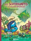 Les Schtroumpfs et le village des filles T. 7 - Par Thierry Culliford & Laurent Cagniat - Le Lombard