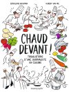 Chaud devant ! Tribulations d'une journaliste en cuisine