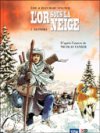 L'Or sous la neige : 1. Klondike – Par Éric & Jean Stalner d'après Nicolas Vanier – 12bis – XO éditions