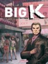 Big K – Tome 2 : L'invitation au mal – Par Nicolas Duchêne et Fabian Ptoma – Casterman