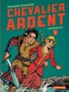 Les intégrales BD de l'été (2e partie) - Hauts faits et moderne quête pour "Le Chevalier Ardent"