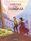 L'Héritage des Taironas T1 : Monde Nouveau - Par Beauverger, De La Ruquerie & De Cock - Dupuis