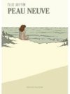 Peau Neuve - Par Elise Griffon - Delcourt