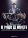 Le Pouvoir des innocents, cycle II : Car l'enfer est ici - Par Hirn, Brunschwig, Nouhaud - Futuropolis