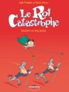 Le Roi Catastrophe - T8 : « Adalbert est trop génial » - Par Trondheim & Parme - Delcourt