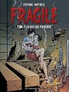 Fragile - T3 : Tu n'es que poussière - Par Stefano Raffaele - Les Humanoïdes Associés