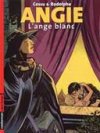 Angie - T1 : L'Ange Blanc - Par Rodolphe & Cossu - Casterman 
