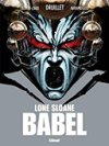 Lone Sloane Babel : comment succéder à Philippe Druillet ?