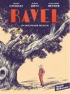 Ravel, un imaginaire musical - Par Beffa, Metayer & Cavaillez - Seuil/Delcourt