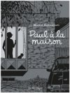 Paul à la maison – par Michel Rabagliati – La Pastèque