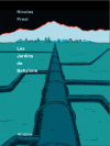 "Les Jardins de Babylone" de Nicolas Presl (Atrabile) : la Terre, ce pays de la soif