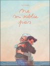 Le Prix France Culture BD des étudiants 2021 décerné à Alix Garin pour "Ne m'oublie pas" (Le Lombard)