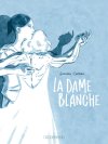 La Dame blanche : les fantômes de Quentin Zuttion 