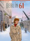 Berlin 61 - Par Patrick Weber et Baudouin Deville - Ed. Anspach