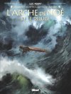 L'arche de Noé et le Déluge - Par Clotilde Bruneau, Luc Ferry & Gianenrico Bonacrosi - Ed. Glénat
