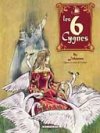 Les 6 Cygnes - par Johanna d'après le conte de Grimm - Delcourt