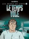 Les Abîmes du Temps, tome 7 : le temps volé - Par Rodolphe & Puchol - Vent des Savanes