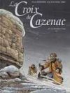 La Croix de Cazenac – T10 : La dernière Croix – Par Boisserie, Stalner & Siro - Dargaud