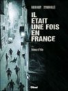 Il était une fois en France T3 : Honneur et Police – Par Fabien Nury et Sylvain Vallée – Glénat