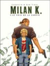 Milan K. T.1 : Le Prix de la survie – Par Sam Timel et Corentin – Les Humanoïdes Associés
