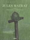 Jules Matrat T. 3 - Par Serge Fino – Ed. Glénat
