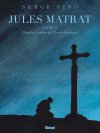 Jules Matrat : Livre 2 - Par Serge Fino – Ed. Glénat