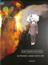 La première couleur fut le noir : ode à la vie...