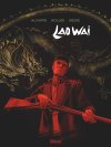 L'intégrale Laowaï : Quand la France faisait la guerre pour l'opium