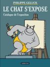 Le chat s'expose - catalogue de l'exposition - Philippe Geluck (Casterman)
